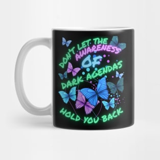 Don't Let Awareness Hold You Back Mug